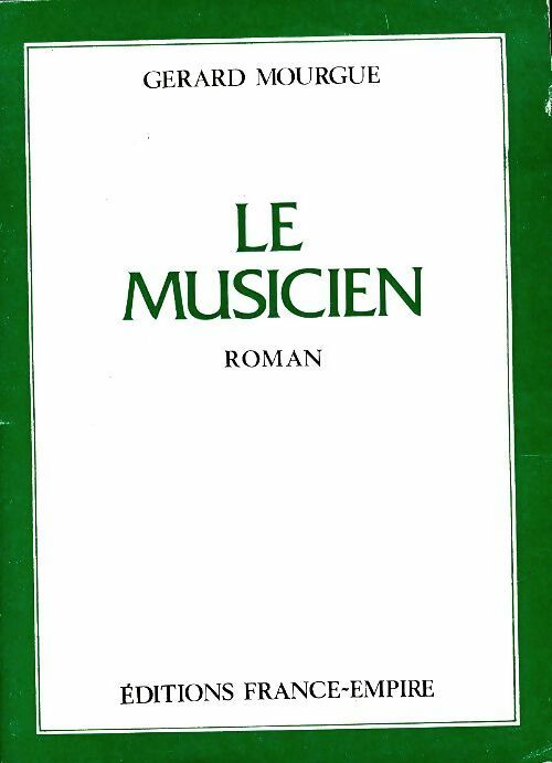 Livrenpoche : Le musicien - Gérard Mourgue - Livre
