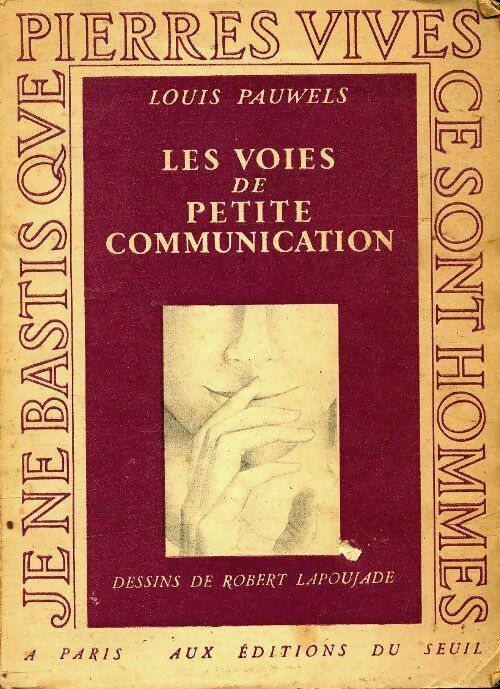 Livrenpoche : Les voies de la petite communication - Louis Pauwels - Livre