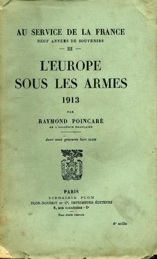 Livrenpoche : Au service de la France Tome III : L'Europe sous les arme 1913 - Raymond Poincaré - Livre