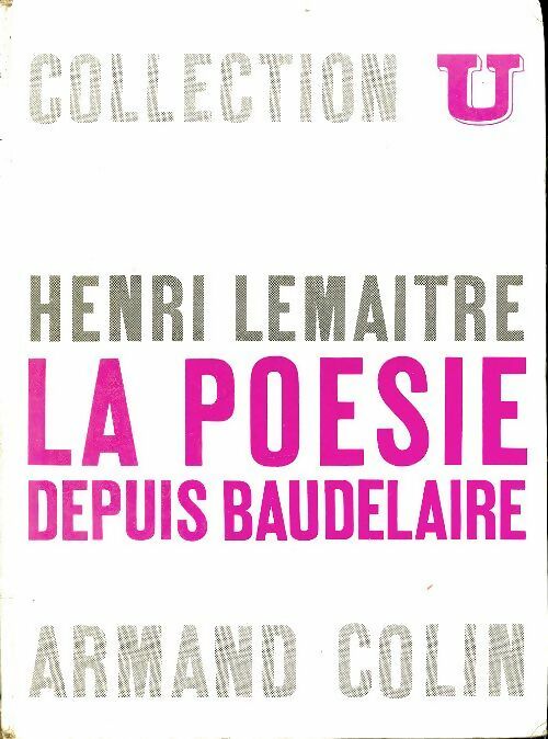 Livrenpoche : La poésie depuis Baudelaire - Henri Lemaître - Livre
