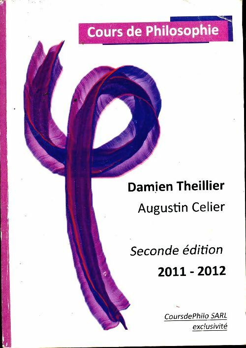Livrenpoche : Cours de philosophie 2011-2012 - Damien Theillier - Livre
