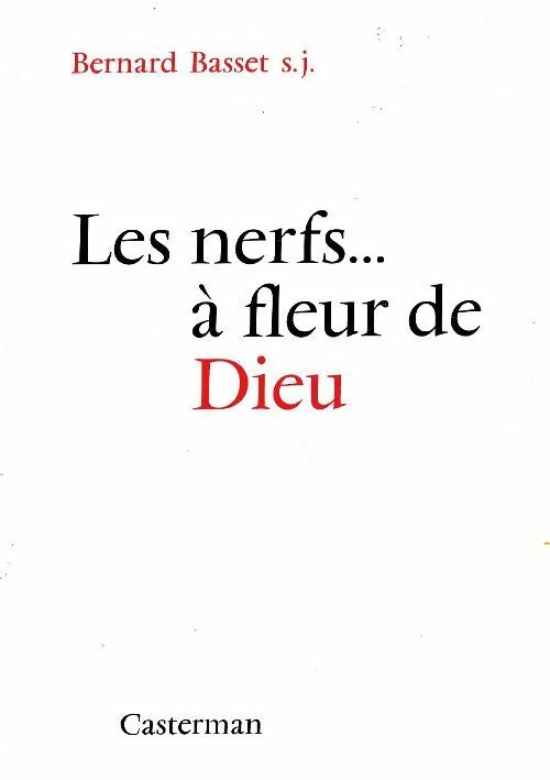Livrenpoche : Les nerfs a fleur de Dieu - Bernard S. J. Basset - Livre