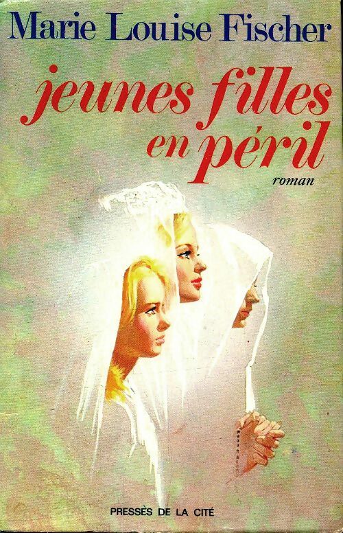 Livrenpoche : Jeunes filles en péril - Marie-Louise Fischer - Livre