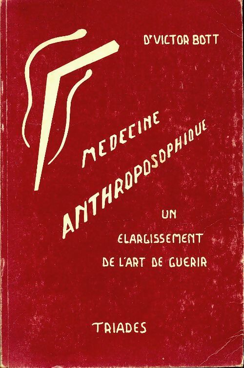 Livrenpoche : Médecine anthroposophique Tome I - Victor Bott - Livre