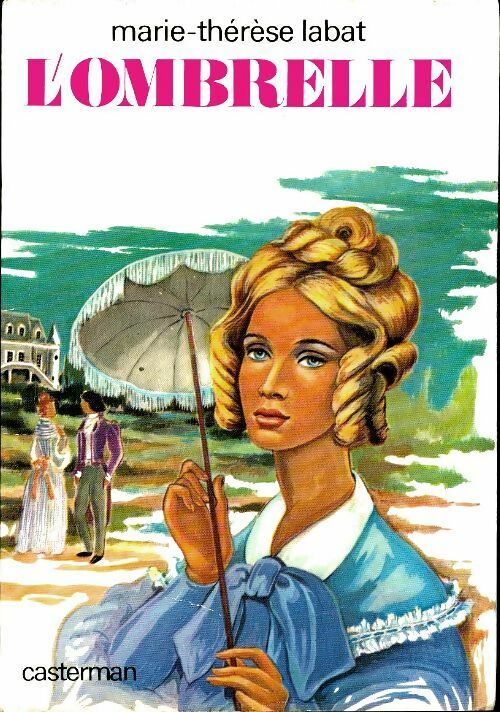 L'ombrelle - Marie-Thérèse Labat -  Casterman GF - Livre