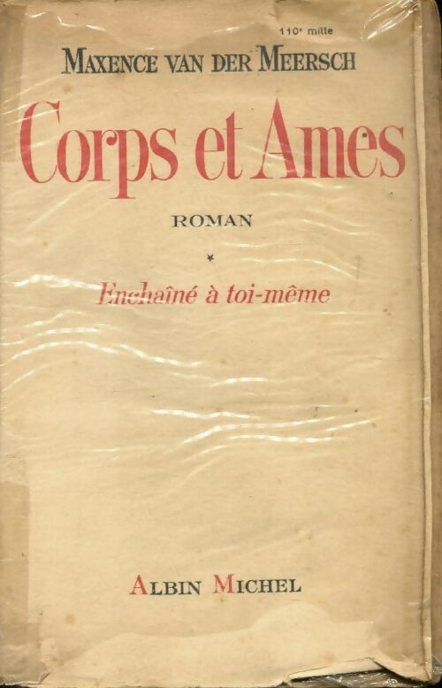 Livrenpoche : Corps et âmes Tome I : Enchaîné à toi-même... - Maxence Van der Meersch - Livre