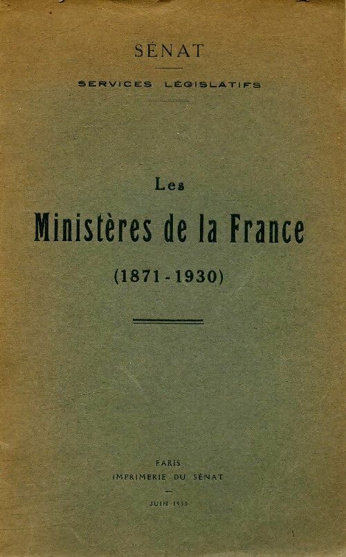 Livrenpoche : Les ministères de la France 1871-1930 - Collectif - Livre