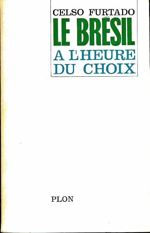 Livrenpoche : Le Brésil à l'heure du choix - Celso Furtado - Livre