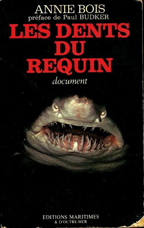 Livrenpoche : Le dents du requin - Annie Bois - Livre