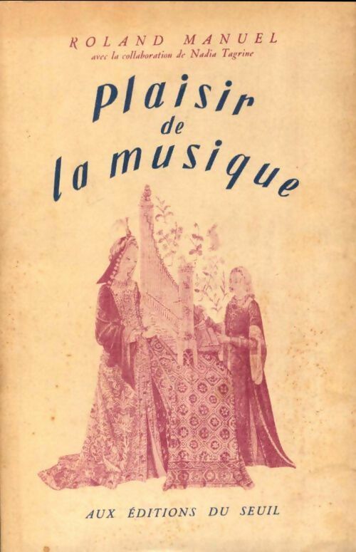 Plaisir de la musique - Roland Manuel -  Seuil poches divers - Livre