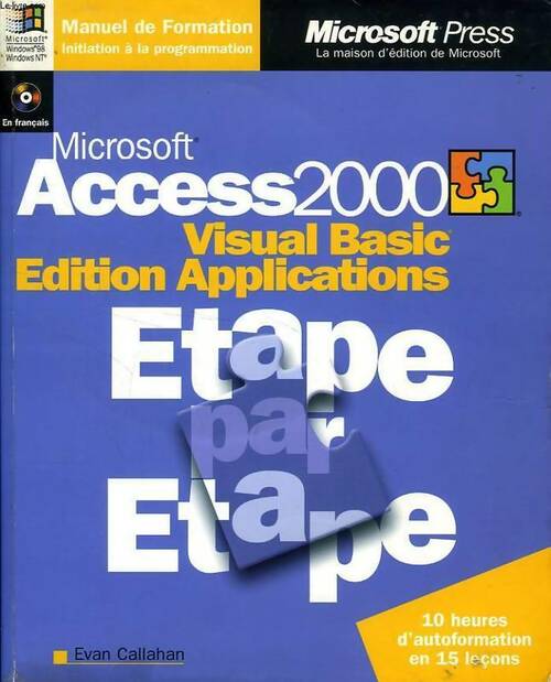 Livrenpoche : Microsoft Access 2000 visual basic edition applications étape par étape (avec cd-rom) - Evan Callahan - Livre