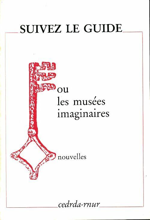 Livrenpoche : Suivez le guide ou les musées imaginaires - Collectif - Livre