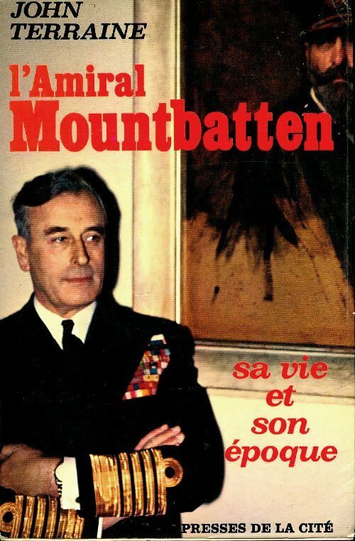 Livrenpoche : Lord Mountbatten. Sa vie, son époque - John Terraine - Livre