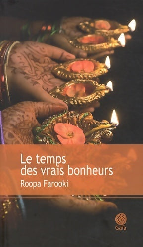 Livrenpoche : Le Temps des vrais bonheurs - Roopa Farooki - Livre