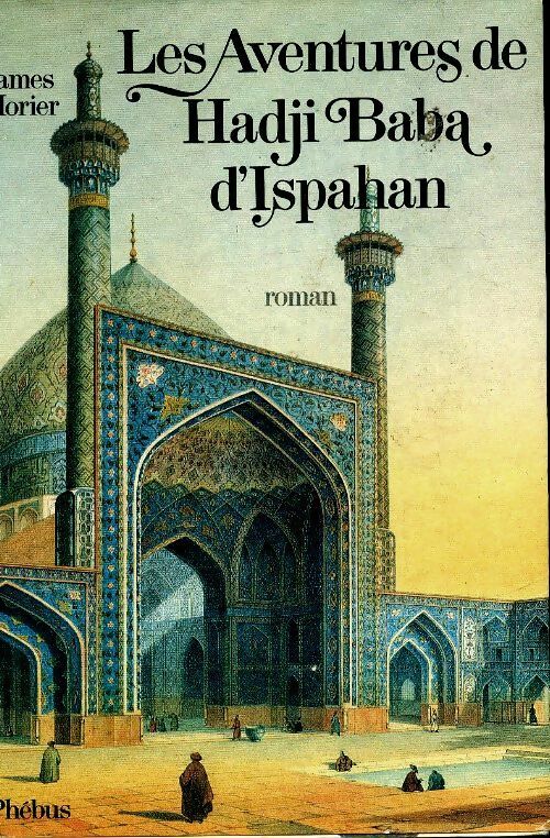 Livrenpoche : Les aventures de Hadji Baba d'Ispahan - James Morier - Livre