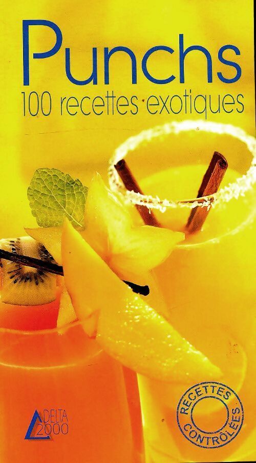 Livrenpoche : Punchs. 100 Recettes exotiques - Collectif - Livre