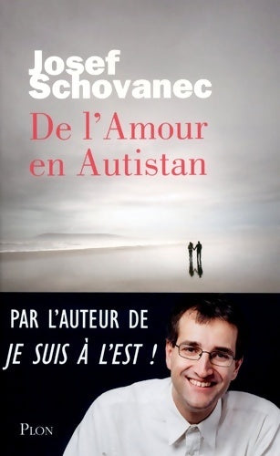 Livrenpoche : De l'amour en Autistan - Josef Schovanec - Livre