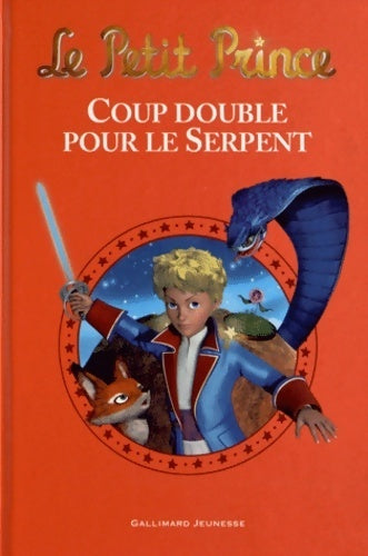 Le petit prince : coup double pour le serpent - Fabrice Colin -  Gallimard Jeunesse GF - Livre