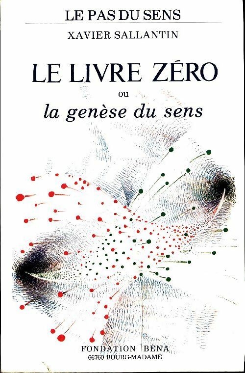 Livrenpoche : Le livre zéro ou la genèse du sens - Xavier Sallantin - Livre