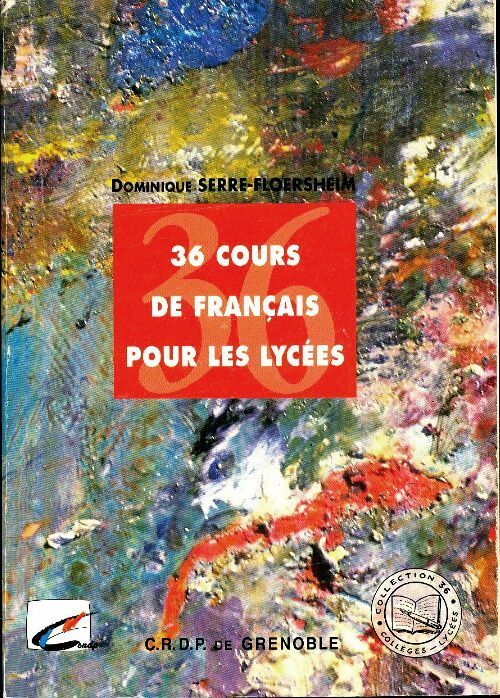 Livrenpoche : 36 cours de français pour les lycées - Dominique Serre-Floersheim - Livre