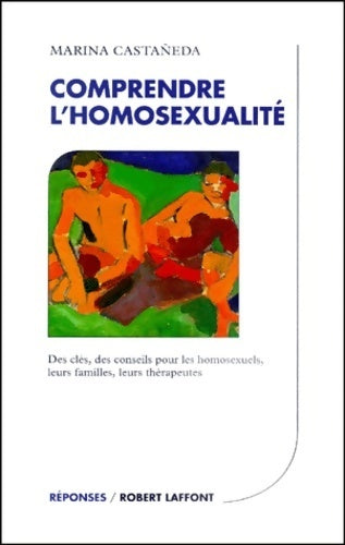 Livrenpoche : Comprendre l'homosexualité - Marina Castaneda - Livre