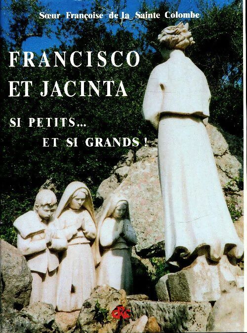 Livrenpoche : Francisco et Jacinta - Françoise Soeur De La Sainte Colombe - Livre