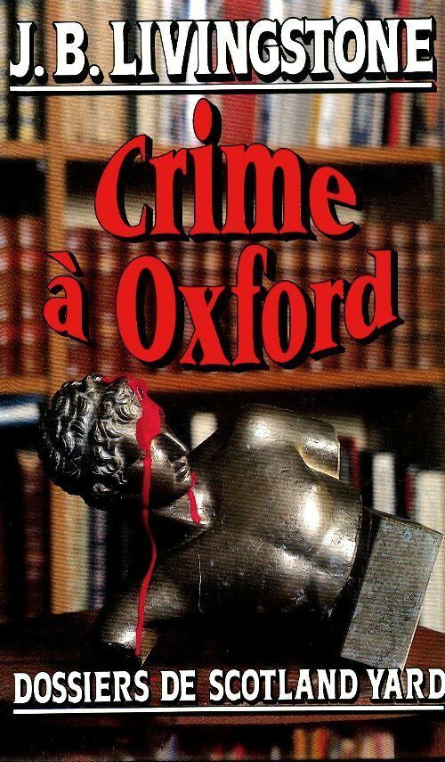 Livrenpoche : Crime à Oxford - J.B. Livingstone - Livre