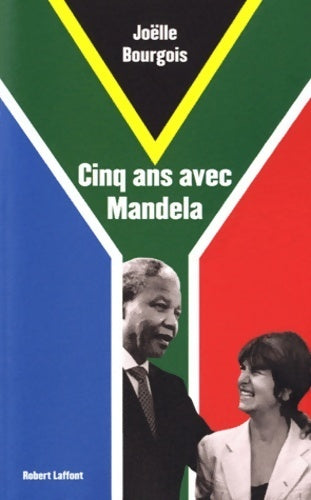 Livrenpoche : Cinq ans avec Mandela - Joëlle Bourgois - Livre