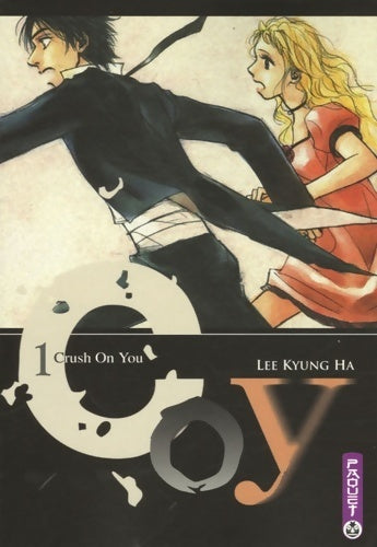 Livrenpoche : Crush on you ! Tome I - Kyung-Ha Lee - Livre