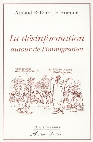 La désinformation autour de l'immigration - Arnaud Raffard De Brienne - Livre