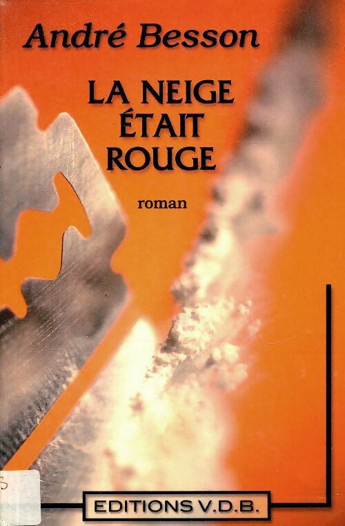 Livrenpoche : La neige était rouge - André Besson - Livre
