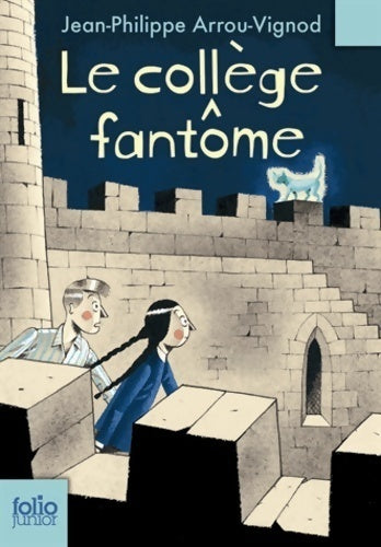Livrenpoche : Le collège fantôme - Jean-Philippe Arrou-Vignod - Livre