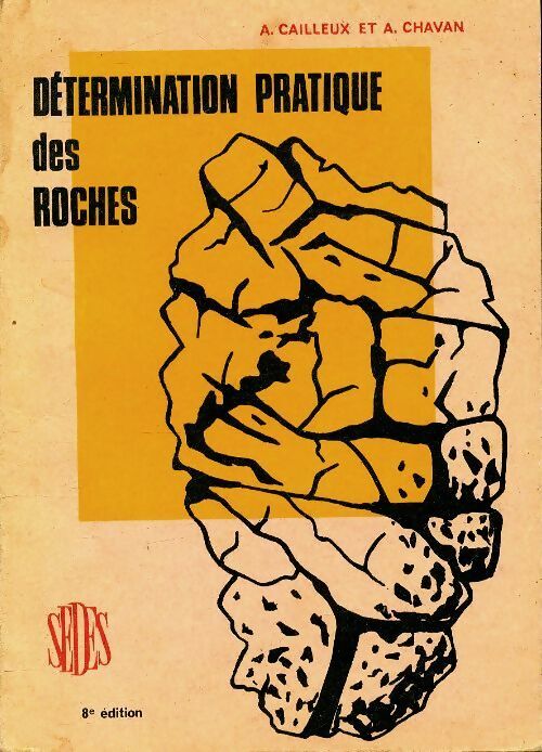 Détermination pratique des roches - André Chavan -  Sedes GF - Livre