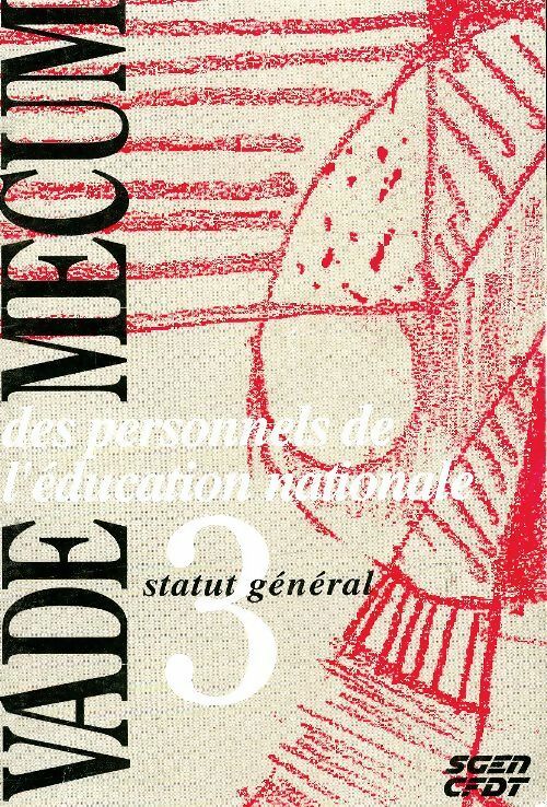 Livrenpoche : Vade-mecum des personnels de l'éducation nationale Tome III - Collectif - Livre