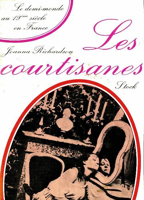 Livrenpoche : Les courtisanes - Joanna Richardson - Livre
