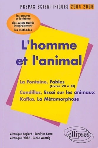 L'homme et l'animal Prépas scientifiques 2004-2006 - Véronique Anglard - Livre