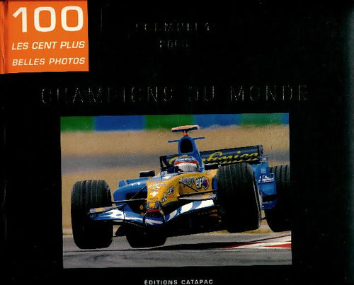 Livrenpoche : 100 les cent plus belles photos : Formule 1 - 2005 - Eric Vargiolu - Livre