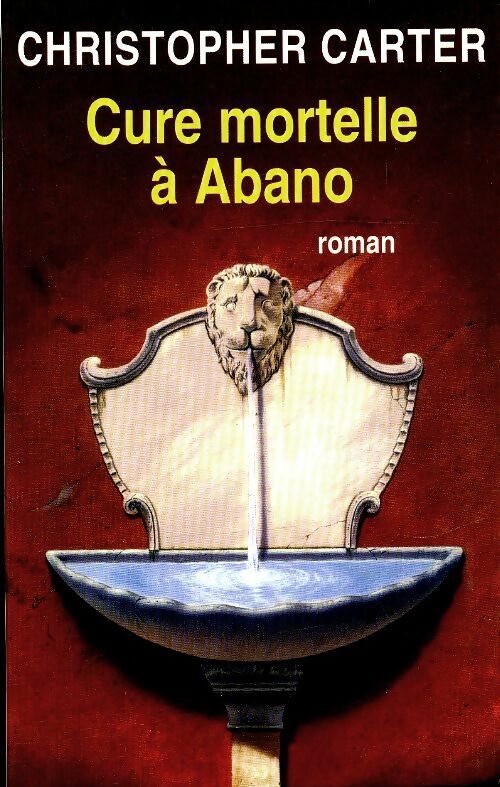 Livrenpoche : Cure mortelle à Abano - Christopher Carter - Livre