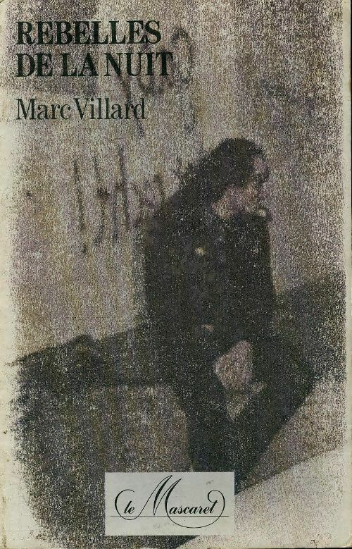 Livrenpoche : Rebelles de la nuit - Marc Villard - Livre