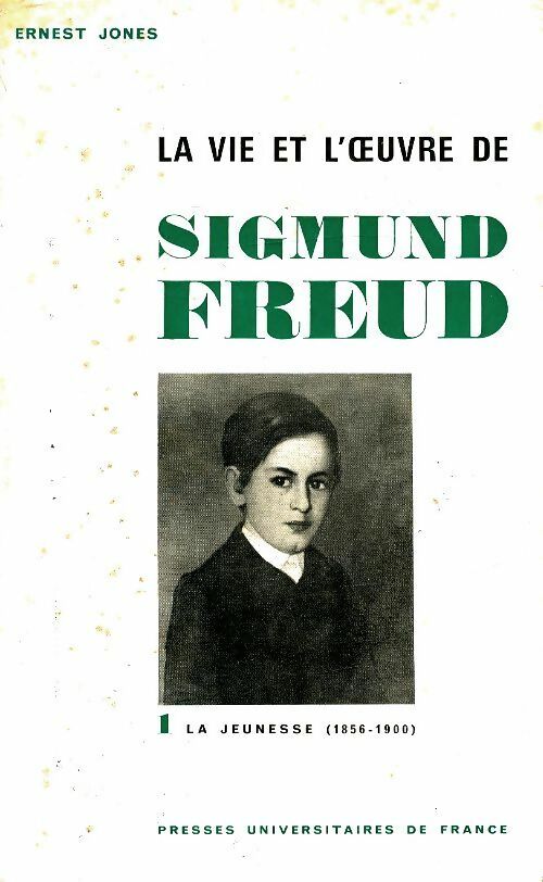 Livrenpoche : La vie et l'oeuvre de Sigmund Freud Tome I : La jeunesse - Ernest Jones - Livre