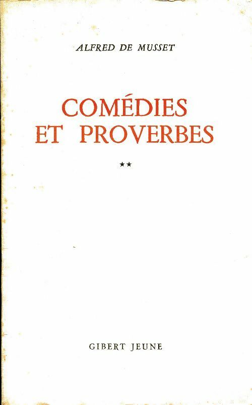 Livrenpoche : Comédie et proverbes Tome II - Alfred De Musset - Livre