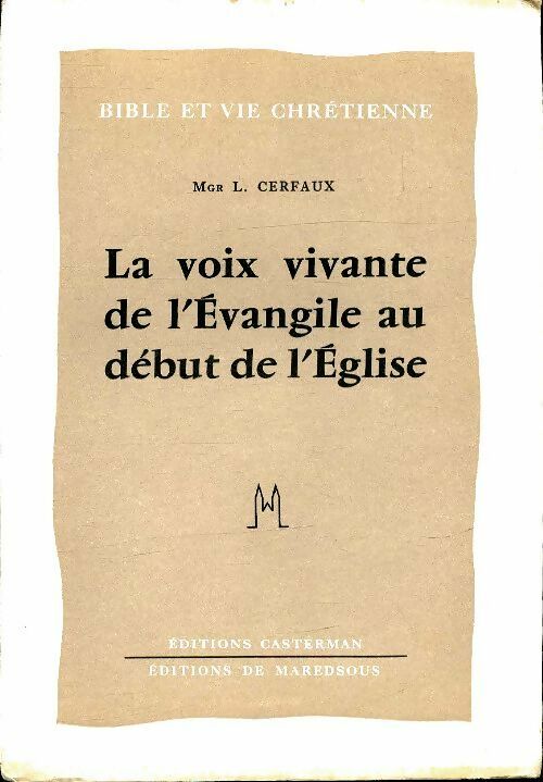Livrenpoche : La voix vivante de l'évangile au début de l'église - L Cerfaut - Livre