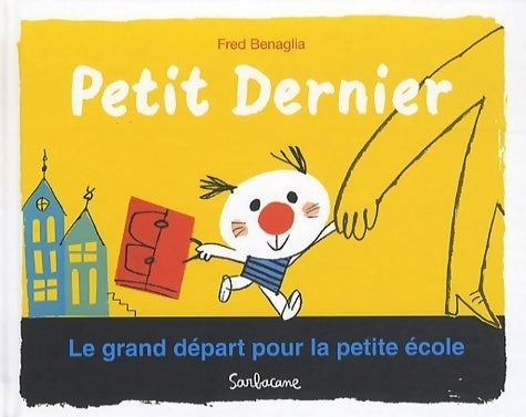 Le grand départ pour la petite école - Frédéric Bénaglia - Livre