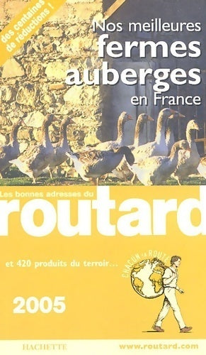 Livrenpoche : Les bonnes adresses du routard nos meilleures fermes 2005 - Collectif - Livre