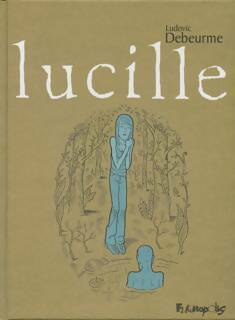 Livrenpoche : Lucille - Ludovic Debeurme - Livre