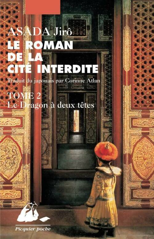 Livrenpoche : Le roman de la cité interdite Tome II : Le dragon à deux têtes - Jirô Asada - Livre