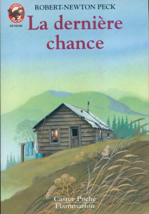 Livrenpoche : La dernière chance - Peck Robert Newton - Livre