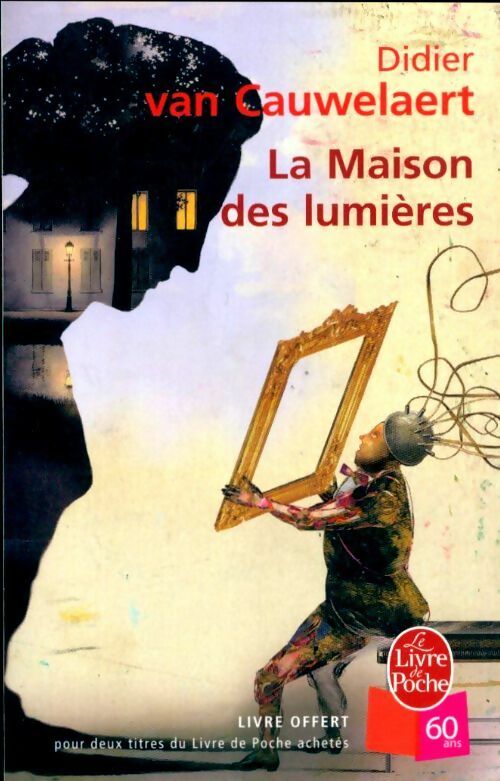 Livrenpoche : La maison des lumières - Didier Van Cauwelaert - Livre