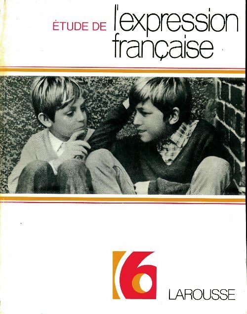 Livrenpoche : Étude de l'expression française 6e - Denise Gaugue - Livre