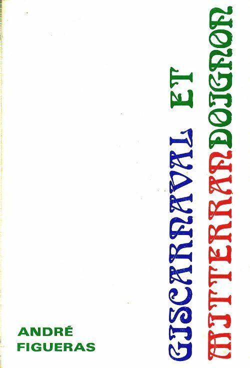 Livrenpoche : Giscarnaval et Mitterrandoignon - André Figueras - Livre